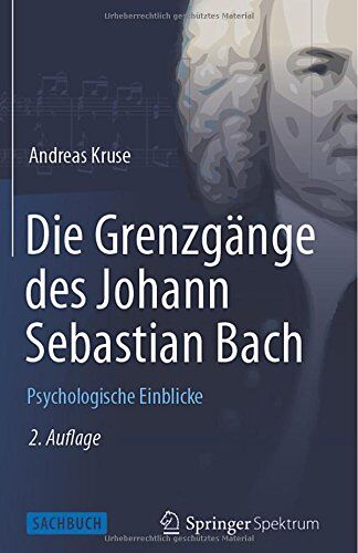 Andreas Kruse - Die Grenzgänge des Johann Sebastian Bach: Psychologische Einblicke - Preis vom 17.10.2026 19:25:27 h