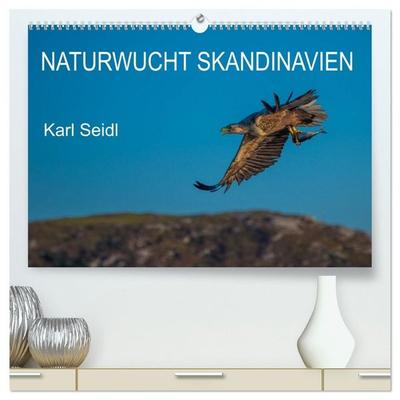 Naturwucht Skandinavien (hochwertiger Premium Wandkalender 2027 DIN A2 quer), Kunstdruck in Hochglanz