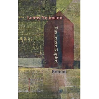 Das letzte Kapitel, Taschenbuch von Lonny Neumann, Dielmann, Axel, 978-3-86638-474-3