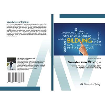 Grundwissen Ökologie, Taschenbuch von Günther Dichatschek, AV Akademikerverlag, 978-3-639-48678-0