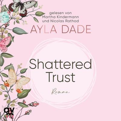 Shattered Trust - Ayla Dade, Audio, 9783748404231
