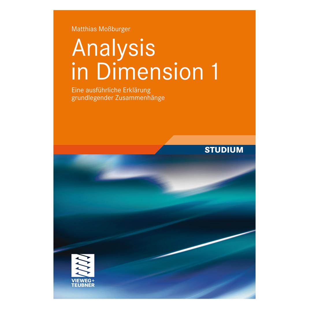 Vieweg+Teubner Analysis in Dimension 1 (Deutsch, Softcover, Matthias Mossburger) (35182226)