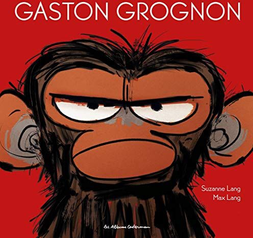 Suzanne Lang - Gaston grognon - Preis vom 17.10.2026 19:25:27 h