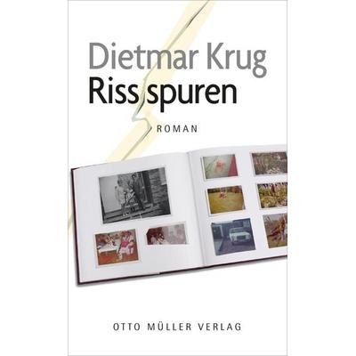 Rissspuren, Paperback von Dietmar Krug, Otto Müller Verlag GmbH