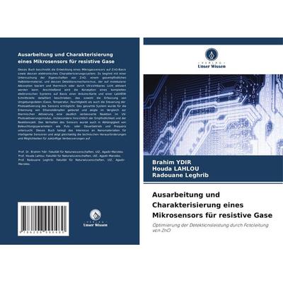 Ausarbeitung und Charakterisierung eines Mikrosensors für resistive Gase, Taschenbuch von Brahim YDIR,Houda Lahlou,Radouane Leghrib, Verlag Unser