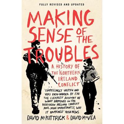 Making Sense of the Troubles, Taschenbuch von David McKittrick,David McVea, Penguin Books, 978-0-241-96265-7