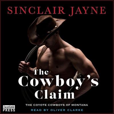 The Cowboy's Claim - Sinclair Jayne, Audio, 9781624619816
