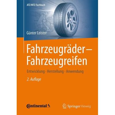 Fahrzeugräder - Fahrzeugreifen, Gebundene Ausgabe von Günter Leister, Springer Fachmedien Wiesbaden GmbH, 978-3-658-07463-0