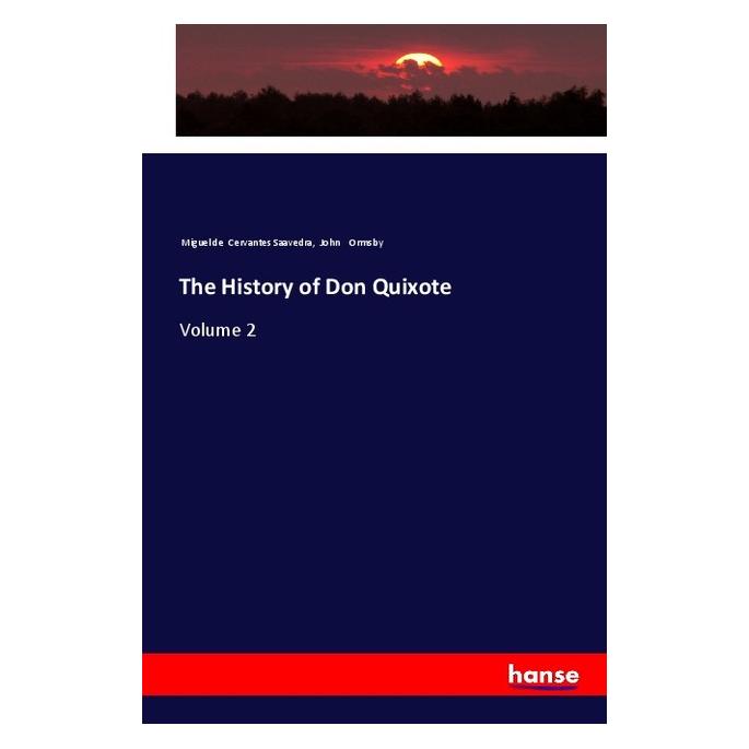 Hansebooks The History of Don Quixote (Englisch, Softcover, John Ormsby, Miguel de Cervantes Saavedra) (57154840)
