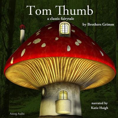 Tom Thumb, a fairytale - The Brothers Grimm, Audio, 9782821106413
