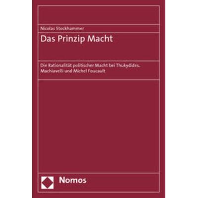 Das Prinzip Macht, Taschenbuch von Nicolas Stockhammer, Nomos, 978-3-8329-2801-8