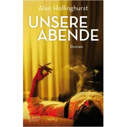 Unsere Abende, Belletristik von Alan Hollinghurst