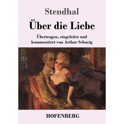 Über die Liebe, Taschenbuch von Stendhal Stendhal, Hofenberg, 978-3-8430-8978-4