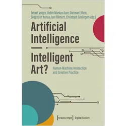 Artificial Intelligence - Intelligent Art?, Fachbücher von Dietmar Elflein, Eckart Voigts, Jan Röhnert, Christoph Seelinger, Sebastian Kunas, Robin Markus Auer
