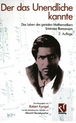 Robert Kanigel - Der das Unendliche kannte: Das Leben des genialen Mathematikers Srinivasa Ramanujan - Preis vom 11.10.2026 15:43:13 h