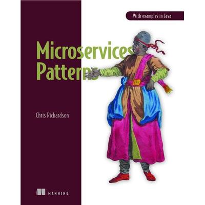 Microservice Patterns, Taschenbuch von Chris Richardson, Pearson Education Limited, 978-1-61729-454-9
