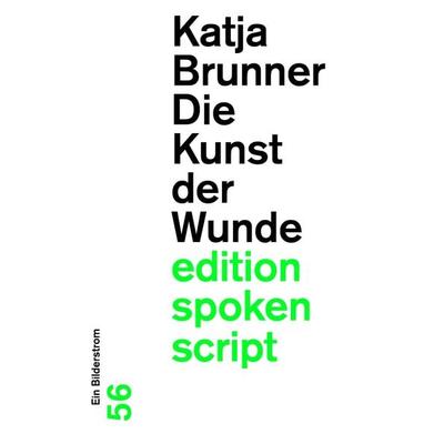 Die Kunst der Wunde, Gebundene Ausgabe von Katja Brunner, Der gesunde Menschenversand, 978-3-03853-228-6