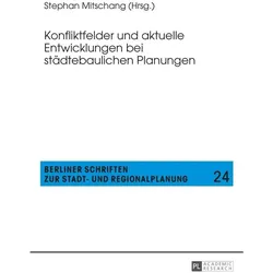 Konfliktfelder und aktuelle Entwicklungen bei städtebaulichen Planungen, Fachbücher von Stephan Mitschang