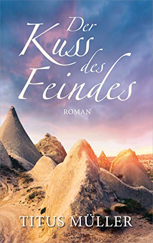 Titus Müller - Der Kuss des Feindes: Roman - Preis vom 02.10.2026 23:42:20 h