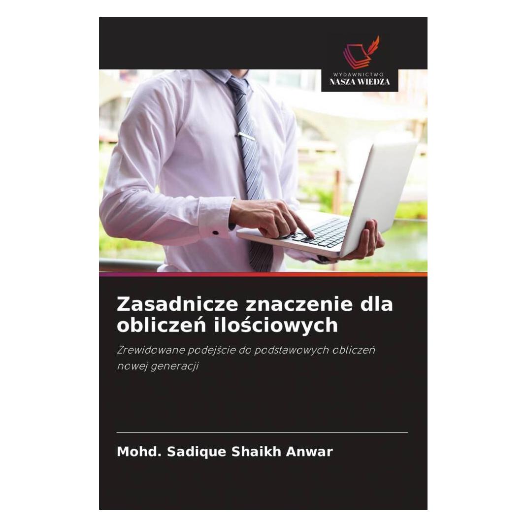 Wiedza Powszechna Zasadnicze znaczenie dla obliczen ilosciowych (Softcover, Mohd. Sadique Shaikh Anwar) (51479037)
