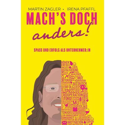 Mach's doch anders, Taschenbuch von Martin Zagler, Buchschmiede, 978-3-99152-001-6