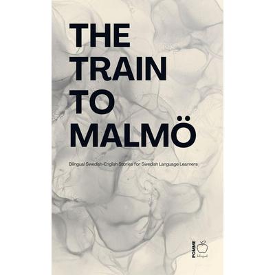 The Train to Malmö, Taschenbuch von Pomme Bilingual, Pomme Bilingual