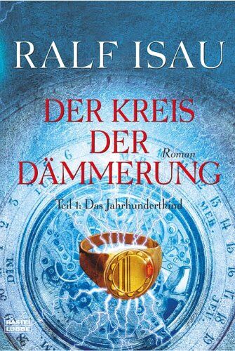 Ralf Isau - Der Kreis der Dämmerung 1 - Das Jahrhundertkind - Preis vom 14.10.2026 23:07:16 h