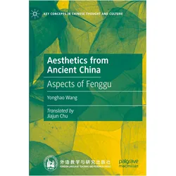 Aesthetics from Ancient China, Fachbücher von Yonghao Wang