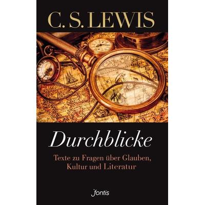 Durchblicke, Taschenbuch von C. S. Lewis, Fontis, 978-3-03848-168-3