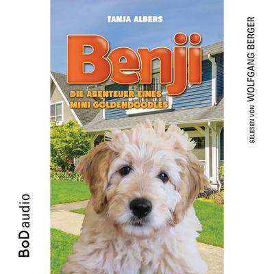 Benji - Die Abenteuer eines Mini Goldendoodles - Tanja Albers, Audio, 9783757898083