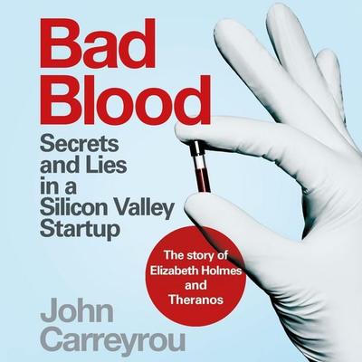 Bad Blood - John Carreyrou, Audio, 9781509868100
