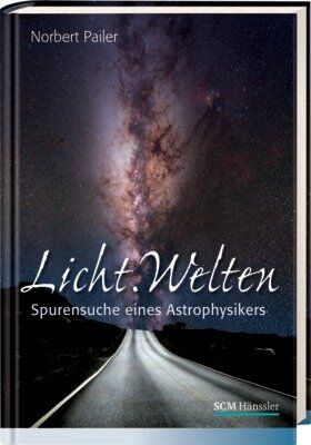 Norbert Pailer - Licht.Welten: Spurensuche eines Astrophysikers - Preis vom 30.09.2026 09:01:18 h