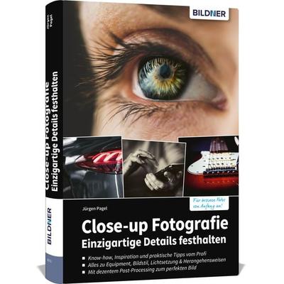 Close-up Fotografie - Einzigartige Details festhalten, Gebundene Ausgabe von Jürgen Pagel, Bildner Verlag, 978-3-8328-0544-9