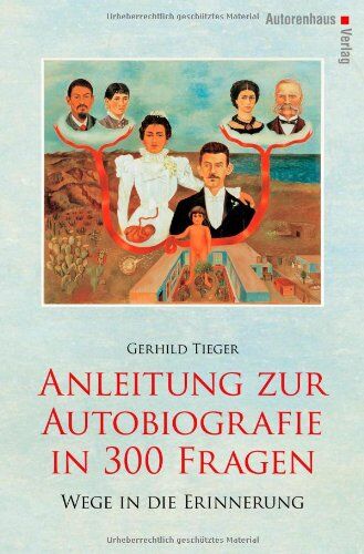 Gerhild Tieger - Anleitung zur Autobiografie in 300 Fragen: Wege in die Erinnerung - Preis vom 30.09.2026 22:30:23 h