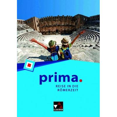 prima. / prima. Reise in die Römerzeit, Geheftet von Jörg Fündling,Melanie Kattanek,Frank Schwieger, Buchner, C.C., 978-3-661-40523-0