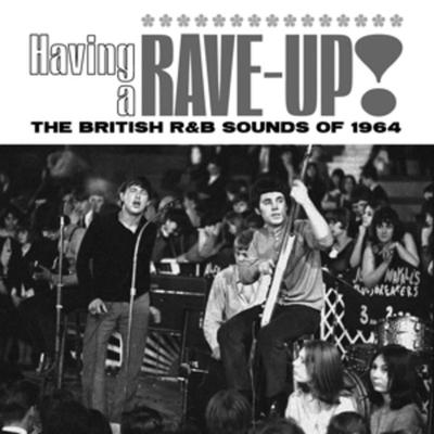 Various Artists: Having a Rave up! the British R&B Sounds of - Various, CD
