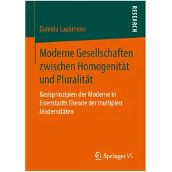 Moderne Gesellschaften zwischen Homogenität und Pluralität, Fachbücher von Daniela Laubmeier