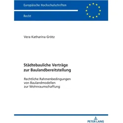 Städtebauliche Verträge zur Baulandbereitstellung, Fachbücher von Vera Katharina Grötz