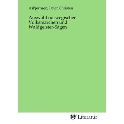 Auswahl norwegischer Volksmärchen und Waldgeister-Sagen, Taschenbuch von , MV-Literatur, 978-3-7535-1966-1