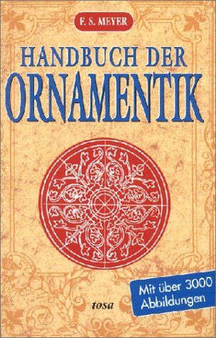 Meyer, Franz S. - Handbuch der Ornamentik - Preis vom 09.10.2026 07:28:09 h