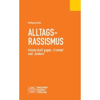 Alltagsrassismus, Taschenbuch von Wolfgang Benz, Wochenschau