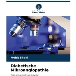 Diabetische Mikroangiopathie, Fachbücher von Mohit Shahi