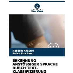 Erkennung Anstössiger Sprache Durch Text-Klassifizierung, Sprachbücher von Patan Fiza Banu, Naseem Khayum