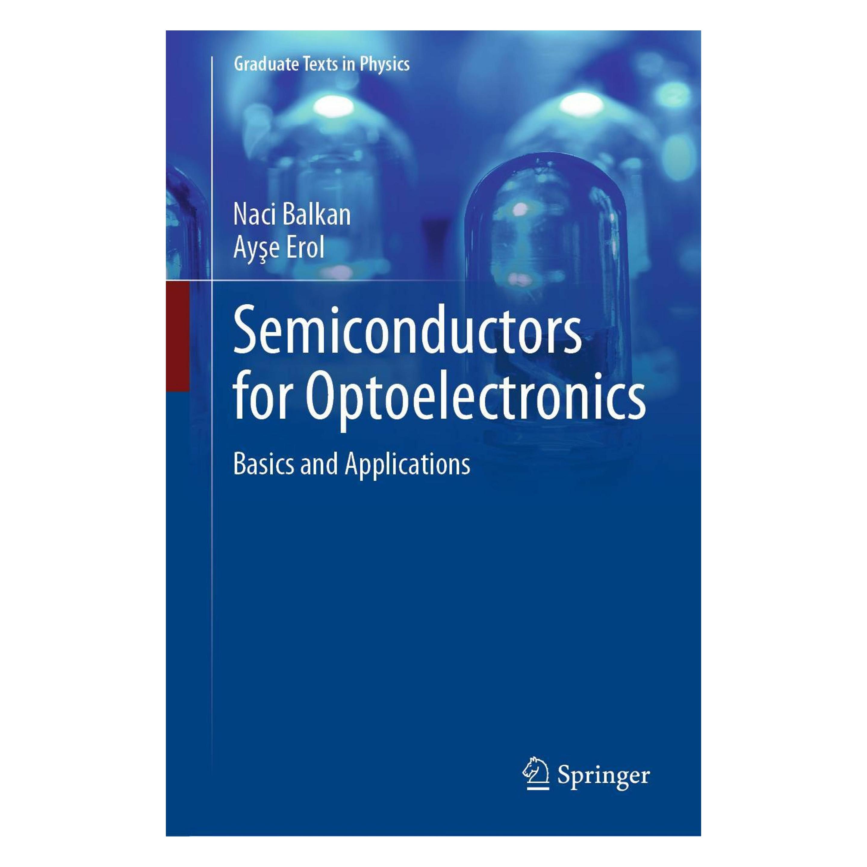 Springer Semiconductors for Optoelectronics (Englisch, Hardcover, Ayse Erol, Ayşe Erol, Naci Balkan) (9783319449340)