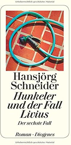 Hansjörg Schneider - Hunkeler und der Fall Livius: Der sechste Fall (detebe) - Preis vom 09.10.2026 07:28:09 h