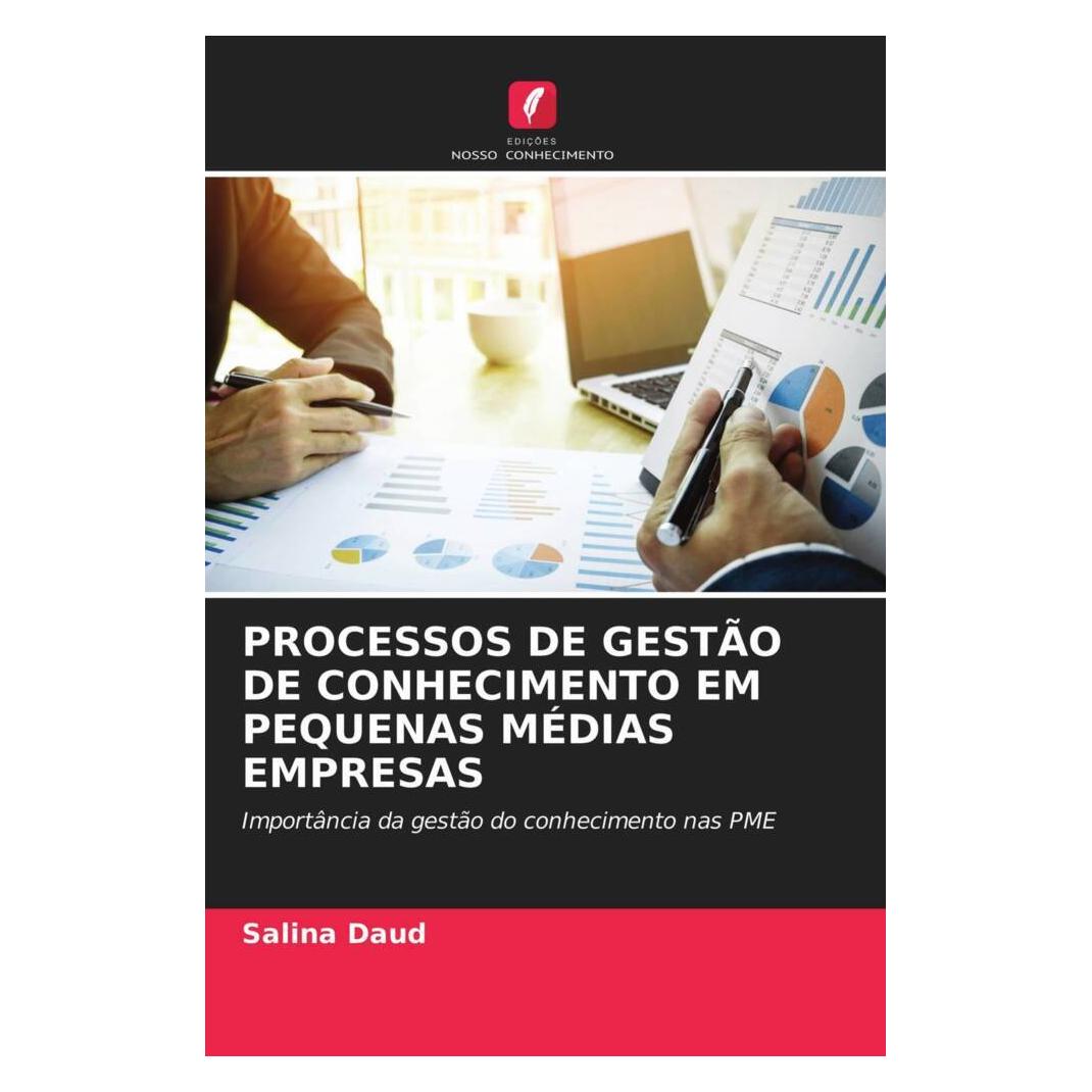 Edicoes Nosso Conhecimento Processos De Gestão De Conhecimento Em Pequenas Médias Empresas (Portugiesisch, Softcover, Salina Daud) (56177966)