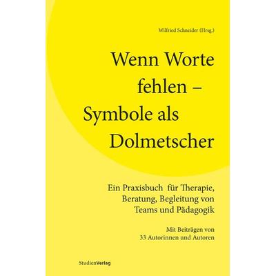 Wenn Worte fehlen – Symbole als Dolmetscher, Taschenbuch von , Studien Verlag, 978-3-7065-5151-9