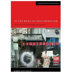In the Wake of Neoliberalism, Fachbücher von Karen Ann Faulk