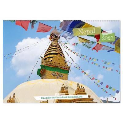 Nepal Eine Reise durch ein faszinierendes Land (Wandkalender 2027 DIN A2 quer), CALVENDO Monatskalender