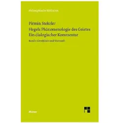 Hegels Phänomenologie des Geistes. Ein dialogischer Kommentar. Band 1: Gewissheit und Vernunft, Fachbücher von Pirmin Stekeler, Pirmin Stekeler-Weithofer